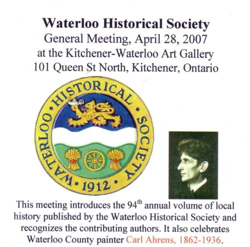 Waterloo Historical Society general meeting announcement for Carl Ahrens Day, April 28, 2007