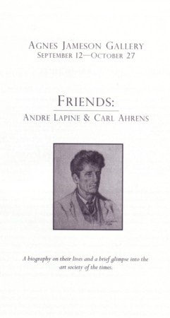 Friends: Andre Lapine and Carl Ahrens exhibit program — Agnes Jamison Gallery